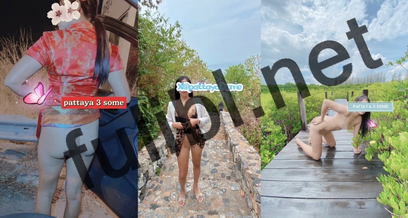 泰国露出系网红@Pattaya3Some 尺度视图合集[131P+80V/324M]